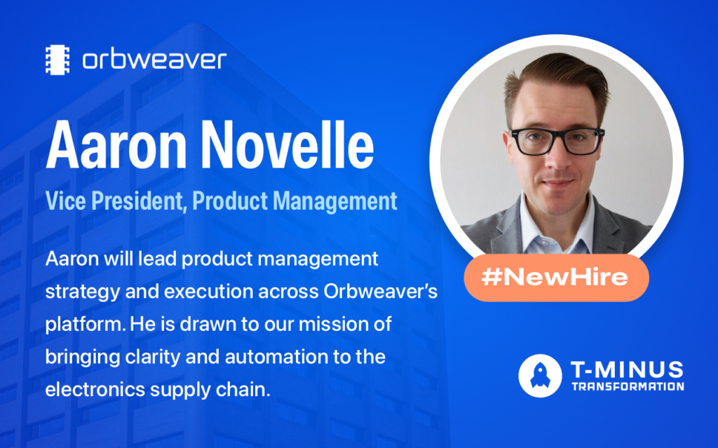 Orbweaver Welcomes Aaron Novelle as Vice President of Product Management Orbweaver Welcomes Aaron Novelle as Vice President of Product Management